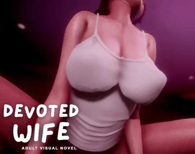 双端[亚洲SLG/动态]忠诚的妻子（Devoted Wife）[v0.58]赞助AI汉化 [2+1.6g][百度盘]