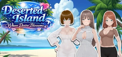 [3D官中PC动态步兵]欲望绽放的荒岛 Deserted Island Where Desire Bl… [1+1G][百度盘]