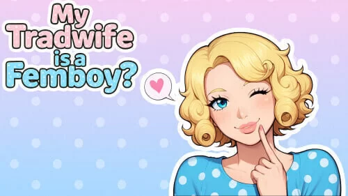 [SLG官中PC安卓MAC]我的伪娘妻子 My tradwife is a Femboy Ch. 3 [1+1.5G][百度盘]