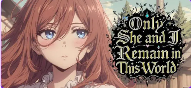 【PC/官中/冒险/SLG游戏/628G】这个世界只剩下我和她（Only She and I Remain in This World） 官中步兵 Ver1.0+冒险SLG游戏+628M