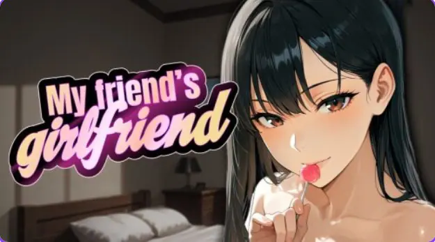 【PC/官中/冒险/SLG游戏/2.23G】 我朋友的女朋友 （My Friend’s Girlfriend） 官中步兵+冒险SLG游戏+2.23G