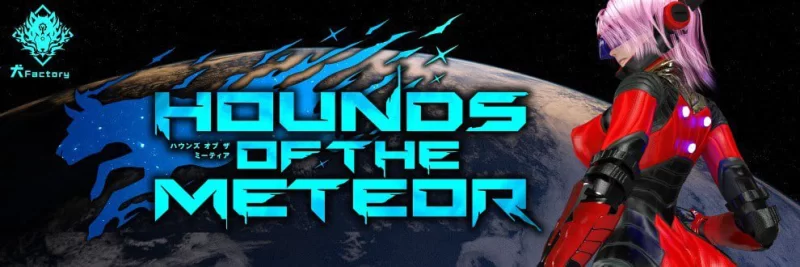 PC【ACT/3D动态】流星猎犬 Hounds of the Meteor v2026-07-02 官中 [1+8.2g][百度盘]