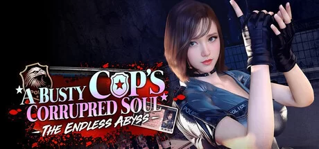 PC–调教女警 – 无尽堕落的深渊 The Endless Abyss: A Busty Cop’s C… [1+8.95G][百度盘]